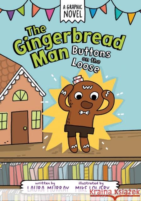 The Gingerbread Man: Buttons on the Loose Laura Murray Mike Lowery 9780593532409 G.P. Putnam's Sons Books for Young Readers - książka