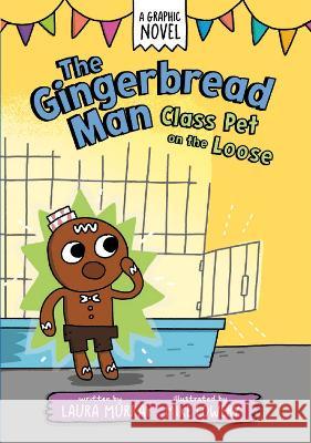 The Gingerbread Man: Class Pet on the Loose Laura Murray Mike Lowery 9780593532447 G.P. Putnam's Sons Books for Young Readers - książka