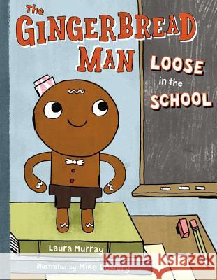 The Gingerbread Man Loose in the School Laura Murray Mike Lowery 9780399250521 Putnam Publishing Group - książka