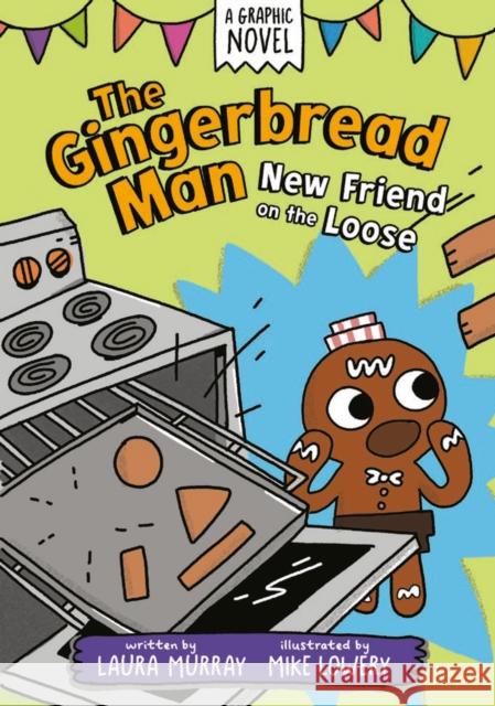 The Gingerbread Man: New Friend on the Loose: A Graphic Novel Laura Murray 9780593532553 G.P. Putnam's Sons Books for Young Readers - książka
