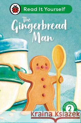 The Gingerbread Man: Read It Yourself - Level 2 Developing Reader Ladybird 9780241564264 Penguin Random House Children's UK - książka