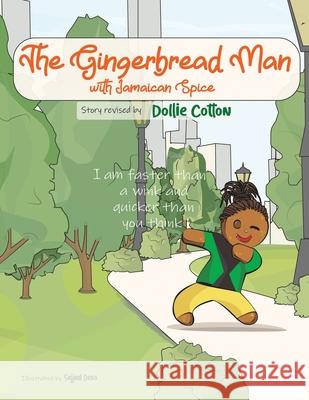 The Gingerbread Man with Jamaican Spice Dollie Cotton, Sajjad Dero 9781663215482 iUniverse - książka