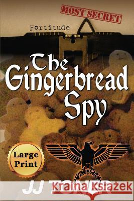 The Gingerbread Spy: Large Print Edition Jj Toner 9781908519535 James Toner - książka