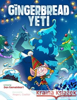 The Gingerbread Yeti Dan Gemeinhart Hugo L. Cuellar 9781250356765 Henry Holt & Company - książka