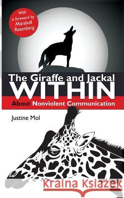 The Giraffe and Jackal Within: about Nonviolent Communication Mol, Justine 9789088503733 Uitgeverij Swp - książka