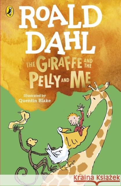 The Giraffe and the Pelly and Me Roald Dahl 9780241558508 Penguin Random House Children's UK - książka