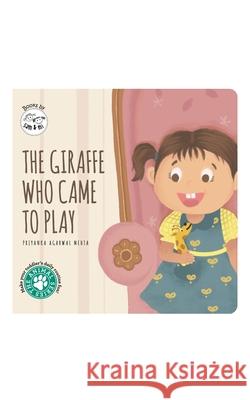 The Giraffe Who Came to Play Priyanka Agarwal Mehta 9789355786913 Priyanka Agarwal - książka