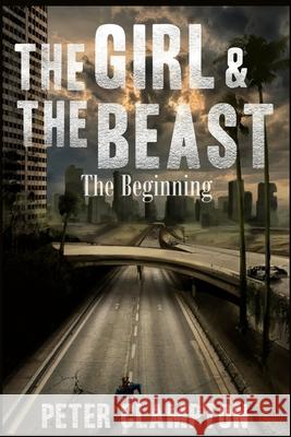 The Girl & The Beast: The Beginning Baker, Donna 9781511771580 Createspace Independent Publishing Platform - książka