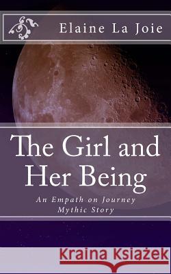 The Girl and Her Being Elaine L 9781494249519 Createspace - książka