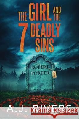 The Girl and the 7 Deadly Sins A J Rivers 9798430339500 Independently Published - książka