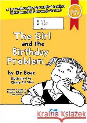 The Girl and the Birthday Problem Boaz                                     Yit Wah Chang Eng Guan Tay 9789811250552 Ws Education (Children's) - książka