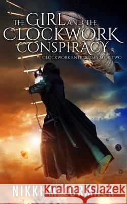 The Girl and the Clockwork Conspiracy McCormack, Nikki 9780996319621 Elysium Books - książka