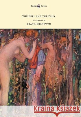 The Girl and the Faun - Illustrated by Frank Brangwyn Eden Phillpotts Frank Brangwyn 9781473307155 Pook Press - książka
