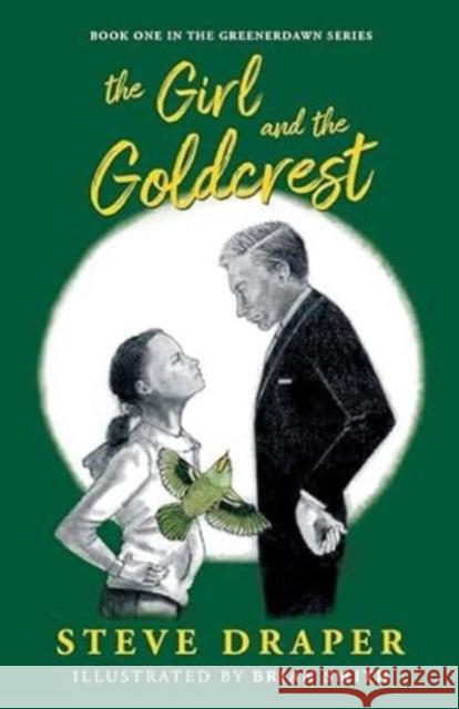 The Girl and the Goldcrest Steve Draper Brian Smith 9781803781556 Cranthorpe Millner Publishers - książka