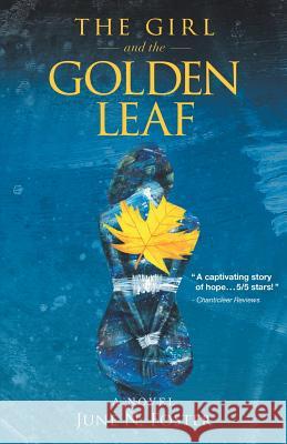 The Girl and the Golden Leaf June N Foster 9781982216993 Balboa Press - książka