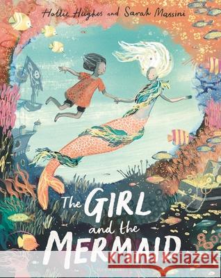 The Girl and the Mermaid Hughes Hollie Hughes 9781526628107 Bloomsbury Publishing PLC - książka