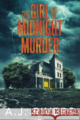 The Girl and the Midnight Murder A J Rivers 9798750079933 Independently Published - książka