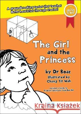 The Girl and the Princess Boaz                                     Yit Wah Chang Eng Guan Tay 9789811250583 Ws Education (Children's) - książka