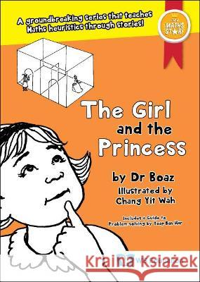 The Girl and the Princess Boaz                                     Yit Wah Chang Eng Guan Tay 9789811251122 Ws Education (Children's) - książka