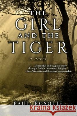 The Girl and the Tiger Paul Rosolie 9781945654312 Owl Hollow Press, LLC - książka