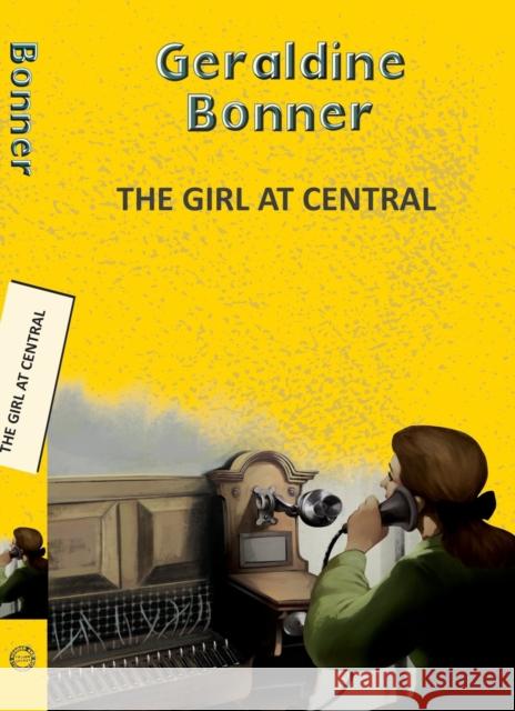 The Girl at Central Geraldine Bonner 9789357310703 Little, Brown - książka