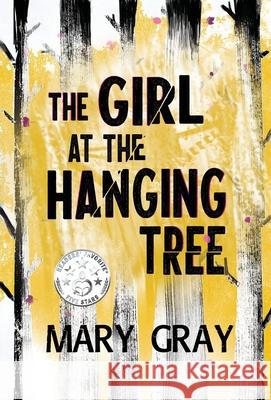 The Girl at the Hanging Tree Mary Gray 9781948095655 Monster Ivy Publishing - książka