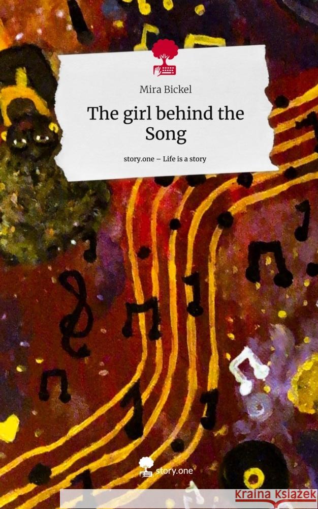 The girl behind the Song. Life is a Story - story.one Bickel, Mira 9783710879722 story.one publishing - książka