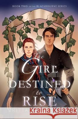 The Girl Destined to Rise: Book Two of the Blackbourne Series Brittany Czarnecki 9781662929175 Gatekeeper Press - książka