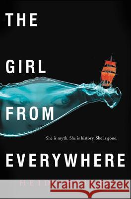 The Girl from Everywhere Heidi Heilig 9780062380760 Greenwillow Books - książka