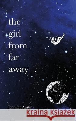The Girl From Far Away Jennifer Austin 9781838097011 Far Away Stories - książka