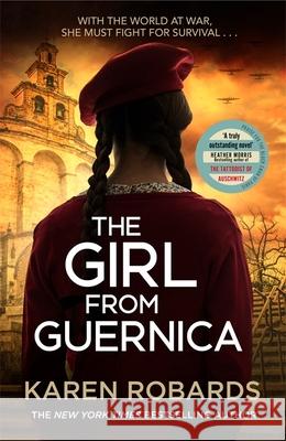 The Girl from Guernica: a gripping WWII historical fiction thriller that will take your breath away for 2022 Karen Robards 9781529338416 Hodder & Stoughton - książka