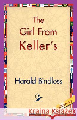 The Girl from Keller's Harold Bindloss 9781421830636 1st World Library - książka