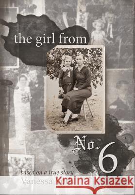 The Girl from No. 6: Based on a True Story Vanessa Voth 9781525519000 FriesenPress - książka