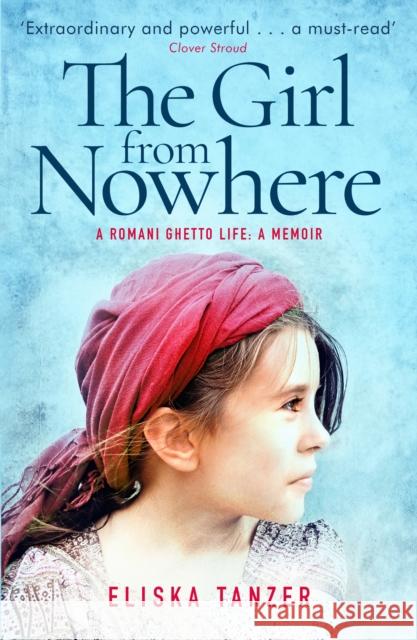 The Girl from Nowhere: A Romani Ghetto Life Eliska Tanzer 9781912624942 Mirror Books - książka