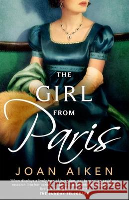 The Girl from Paris Aiken, Joan 9781529093513 Pan Macmillan - książka