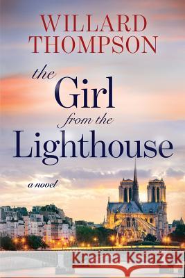 The Girl from the Lighthouse Willard Thompson 9780979755293 Rincon Publishing - książka