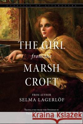 The Girl from the Marsh Croft Selma Lagerlof Velma Swanston Howard 9781539351375 Createspace Independent Publishing Platform - książka