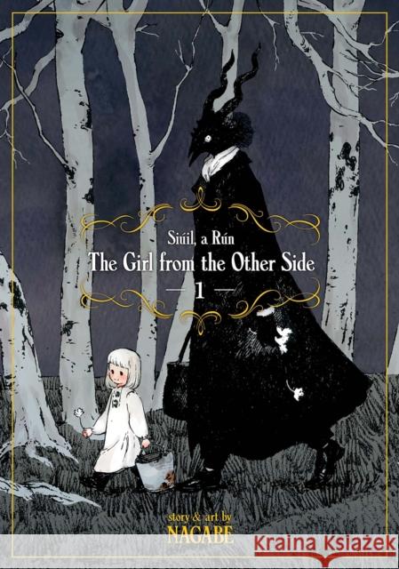 The Girl From the Other Side: Siuil, A Run Vol. 1 Nagabe 9781626924673 Seven Seas Entertainment, LLC - książka