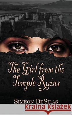 The Girl from the Temple Ruins Desilas Simeon 9781910779415 Oxford eBooks Ltd. - książka
