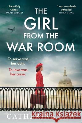 The Girl from the War Room Catherine Law 9781837515813 Boldwood Books Ltd - książka