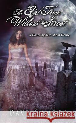 The Girl from Willow Street Dave E. Gamboa 9781534961951 Createspace Independent Publishing Platform - książka