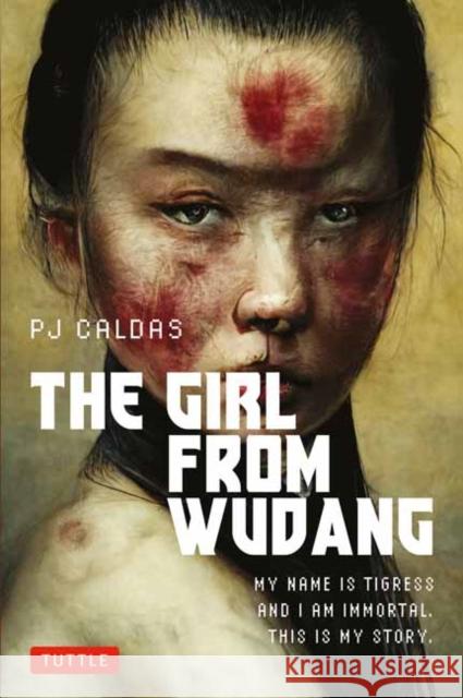 The Girl from Wudang: A Novel About Artificial Intelligence, Martial Arts and Immortality PJ Caldas 9780804856928 Tuttle Publishing - książka