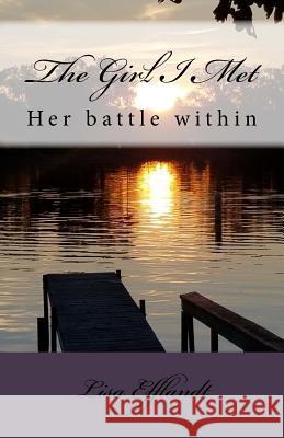 The Girl I Met: Her struggle within Efflandt, Lisa M. 9781727487190 Createspace Independent Publishing Platform - książka