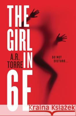 The Girl in 6E Torre, A. R. 9780316404419 Redhook - książka