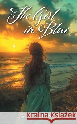 The Girl in Blue Larry Henry 9781038334381 FriesenPress - książka