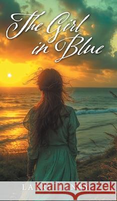 The Girl in Blue Larry Henry 9781038334398 FriesenPress - książka