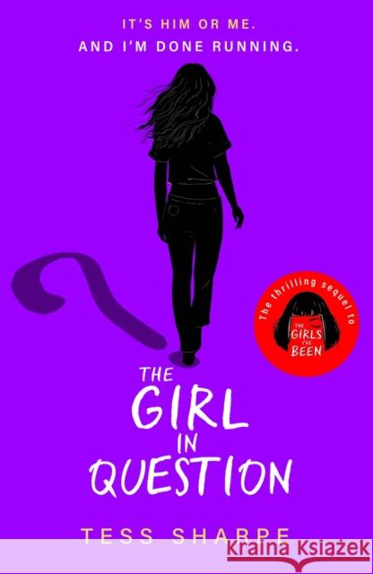 The Girl in Question: The thrilling sequel to The Girls I've Been Tess Sharpe 9781444968859 Hachette Children's Group - książka