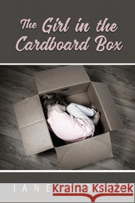 The Girl in the Cardboard Box Jane S Daly 9781649492456 Elk Lake Publishing Inc - książka