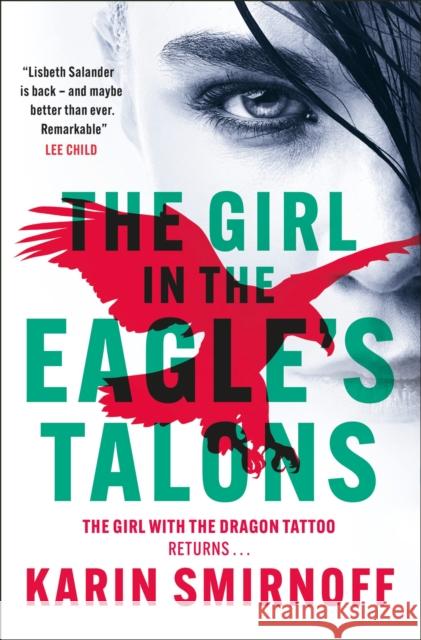 The Girl in the Eagle's Talons: The New Girl with the Dragon Tattoo Thriller Karin Smirnoff 9781529427042 Quercus Publishing - książka