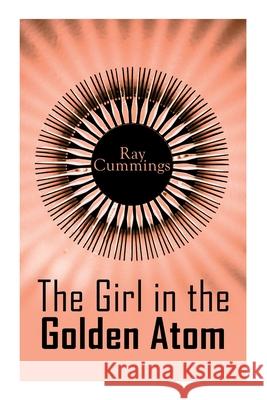 The Girl in the Golden Atom Ray Cummings 9788027309764 e-artnow - książka